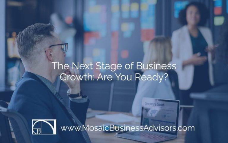 The Next Stage of Business Growth: Are You Ready?